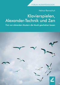 Vorderes Coverbild Klavierspielen, Alexander-Technik und Zen
