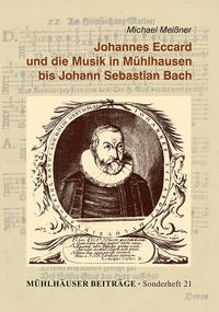 Vorderes Coverbild Johannes Eccard und die Musik in Mühlhausen bis Johann Sebastian Bach