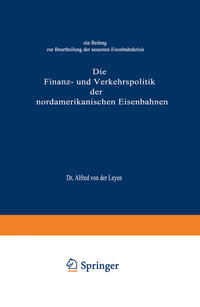 Vorderes Coverbild Die Finanz- und Verkehrspolitik der nordamerikanischen Eisenbahnen