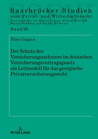 Vorderes Coverbild Der Schutz des Versicherungsnehmers im deutschen Versicherungsvertragsgesetz als Leitmodell für das georgische Privatversicherungsrecht