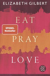 Vorderes Coverbild Eat, Pray, Love