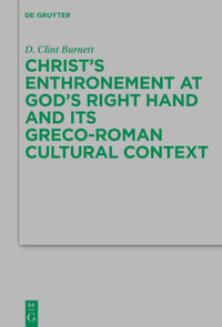 Vorderes Coverbild Christ’s Enthronement at God’s Right Hand and Its Greco-Roman Cultural Context
