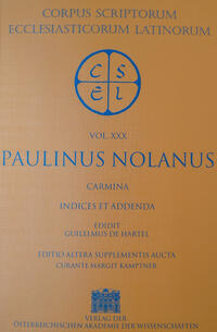 Vorderes Coverbild Sancti Pontii Meropii Paulini Nolani opera, pars II: Carmina, indices et addenda. Indices voluminum XXIX et XXX
