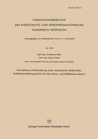 Vorderes Coverbild Entwicklung und Erprobung eines verbesserten elektrischen Kettfadenwächtergeschirrs für die Leinen- und Halbleinenweberei