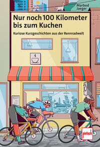 Vorderes Coverbild Nur noch 100 Kilometer bis zum Kuchen