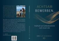 Vorderes Coverbild Achtsam bewerben.