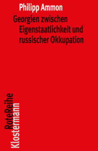 Vorderes Coverbild Georgien zwischen Eigenstaatlichkeit und russischer Okkupation