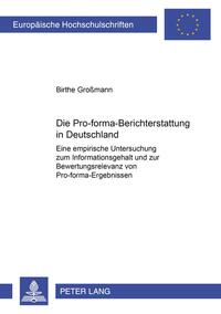 Vorderes Coverbild Die Pro-forma-Berichterstattung in Deutschland