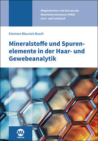 Vorderes Coverbild Mineralstoffe und Spurenelemente in der Haar- und Gewebeanalytik
