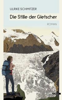 Vorderes Coverbild Die Stille der Gletscher