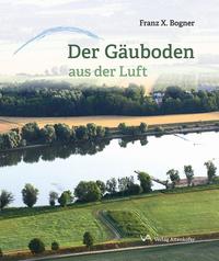 Vorderes Coverbild Der Gäuboden aus der Luft