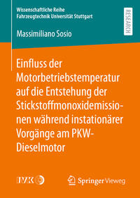 Vorderes Coverbild Einfluss der Motorbetriebstemperatur auf die Entstehung der Stickstoffmonoxidemissionen während instationärer Vorgänge am PKW-Dieselmotor