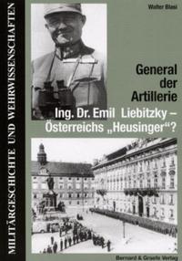 Vorderes Coverbild Leben und Wirken des Generals Ing. Dr. Emil Liebitzky