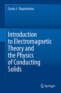 Vorderes Coverbild Introduction to Electromagnetic Theory and the Physics of Conducting Solids