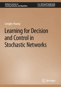 Vorderes Coverbild Learning for Decision and Control in Stochastic Networks