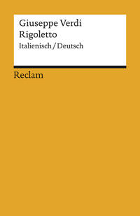 Vorderes Coverbild Rigoletto. Melodramma in tre atti /Oper in drei Akten. Textbuch in Ital. /Dt.