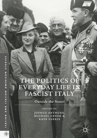Vorderes Coverbild The Politics of Everyday Life in Fascist Italy