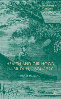 Vorderes Coverbild Health and Girlhood in Britain, 1874-1920