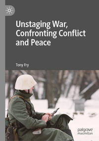 Vorderes Coverbild Unstaging War, Confronting Conflict and Peace