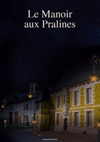 Vorderes Coverbild Le Manoir aux Pralines