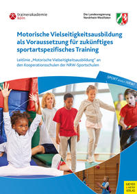 Vorderes Coverbild Motorische Vielseitigkeitsausbildung als Voraussetzung für zukünftiges sportartspezifisches Training