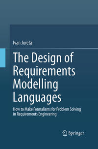 Vorderes Coverbild The Design of Requirements Modelling Languages