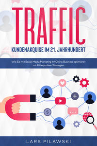Vorderes Coverbild Traffic – Kundenakquise im 21. Jahrhundert