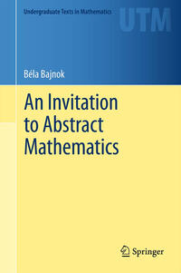 Vorderes Coverbild An Invitation to Abstract Mathematics