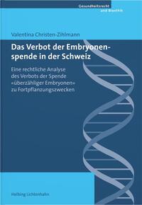 Vorderes Coverbild Das Verbot der Embryonenspende in der Schweiz