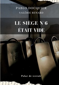 Vorderes Coverbild Le siège n°6 était vide