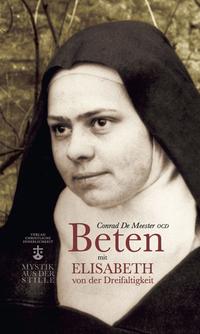 Vorderes Coverbild Beten mit Elisabeth von der Dreifaltigkeit