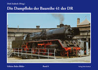 Vorderes Coverbild Die Dampfloks der Baureihe 41 der DR