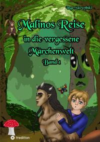 Vorderes Coverbild Malinos Reise in die vergessene Märchenwelt