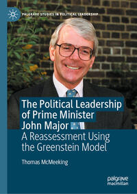 Vorderes Coverbild The Political Leadership of Prime Minister John Major