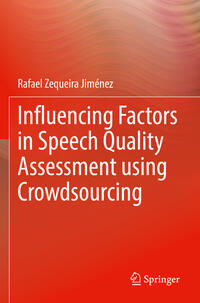 Vorderes Coverbild Influencing Factors in Speech Quality Assessment using Crowdsourcing