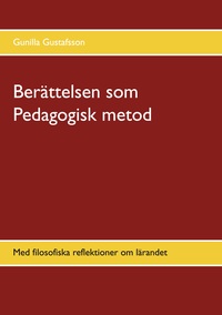 Vorderes Coverbild Berättelsen som Pedagogisk metod