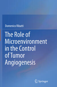 Vorderes Coverbild The Role of Microenvironment in the Control of Tumor Angiogenesis