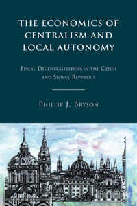 Vorderes Coverbild The Economics of Centralism and Local Autonomy