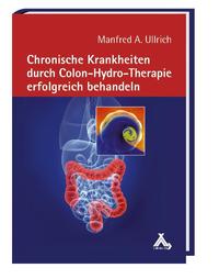 Vorderes Coverbild Chronische Krankheiten durch Colon-Hydro-Therapie erfolgreich behandeln