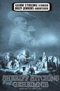 Vorderes Coverbild Glenn Stirling schrieb Billy-Jenkins-Abenteuer: Sheriff Hitchins Geheimnis