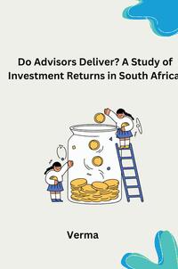Vorderes Coverbild Do Advisors Deliver? A Study of Investment Returns in South Africa