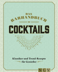 Vorderes Coverbild Das Barhandbuch Cocktails