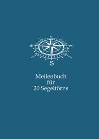 Vorderes Coverbild Meilenbuch für 20 Segeltörns