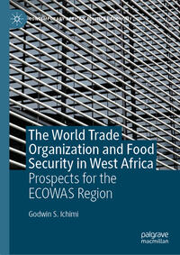 Vorderes Coverbild The World Trade Organization and Food Security in West Africa