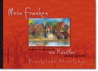 Vorderes Coverbild Mein Franken Siegbert von Stockhausen, ein Künstler und seine Landschaft