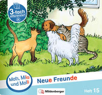 Vorderes Coverbild Mats, Mila und Molli – Heft 15: Neue Freunde – A