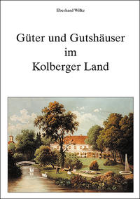Vorderes Coverbild Güter und Gutshäuser im Kolberger Land