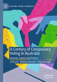 Vorderes Coverbild A Century of Compulsory Voting in Australia