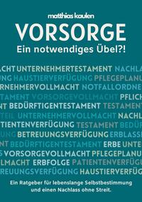 Vorderes Coverbild Vorsorge - Ein notwendiges Übel?!