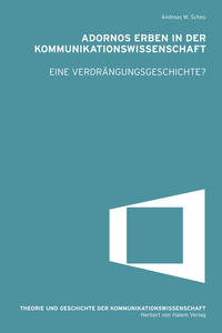 Vorderes Coverbild Adornos Erben in der Kommunikationswissenschaft